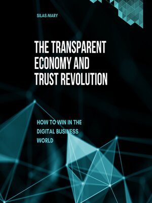 cover image of The Transparent Economy and Trust Revolution